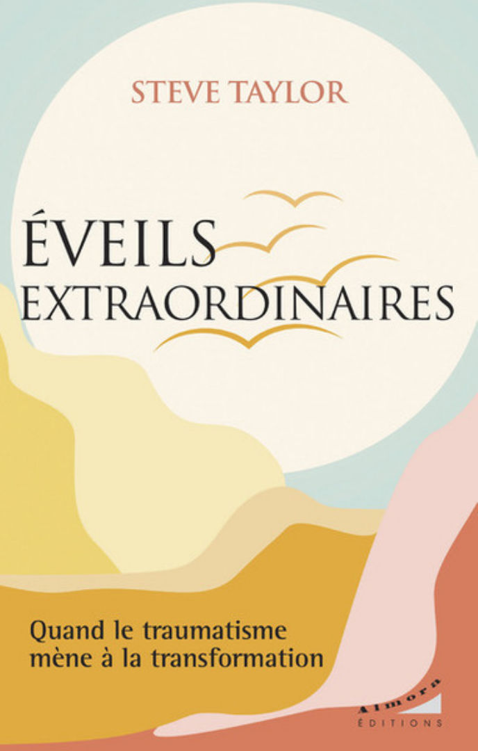 TAYLOR Steve Eveils extraordinaires - Quand le traumatisme mène à la transformation Librairie Eklectic