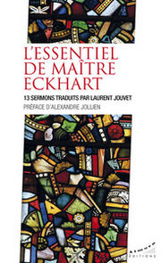 JOUVET Laurent L´essentiel de maître Eckhart - 13 sermons traduits par Laurent Jouvet Librairie Eklectic