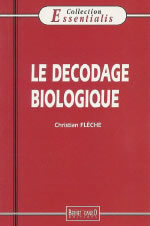 FLECHE Christian Décodage biologique (Le) ---- épuisé Librairie Eklectic