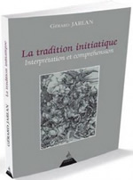 JARLAN Gérard La tradition initiatique. Interprétation et compréhension.  Librairie Eklectic