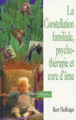 HELLINGER Bert La Constellation familiale, psychothérapie et cure d´âme Librairie Eklectic