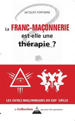 FONTAINE Jacques La Franc-Maçonnerie est-elle une thérapie ?  Librairie Eklectic
