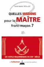 PETILLOT Jean-Marc  Quelles missions pour le maître franc-maçon ?  Librairie Eklectic
