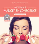 AUQUIER Marie-André Apprendre à Manger en conscience avec la sophrologie. Librairie Eklectic