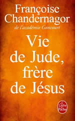 CHANDERNAGOR Françoise Vie de Jude, frère de Jésus - Roman Librairie Eklectic
