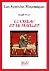 NOYER Joseph Le ciseau et le maillet - Mise en oeuvre de l´initiation  Librairie Eklectic