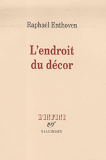 ENTHOVEN Raphaël Endroit du décor (L´) Librairie Eklectic
