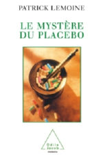LEMOINE Patrick Le mystère du placebo Librairie Eklectic