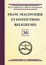 - Franc-maçonnerie et institutions religieuses - Cahiers de la F.M. n°30 Librairie Eklectic
