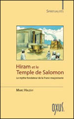 HALEVY Marc Hiram et le temple de Salomon. Le mythe fondateur de la Franc-maçonnerie Librairie Eklectic