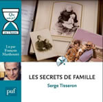 TISSERON Serge Les secrets de famille - CD Audio, lu par François Marthouret  Librairie Eklectic