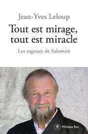 LELOUP Jean-Yves Tout est mirage, tout est miracle - Les sagesses de Salomon Librairie Eklectic