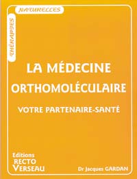 GARDAN Jacques Dr Médecine orthomoléculaire (La) - Votre partenaire-santé Librairie Eklectic