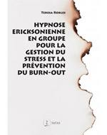 ROBLES Teresa Hypnose ericksonienne en groupe pour la gestion du stress et la prévention du burn-out Librairie Eklectic