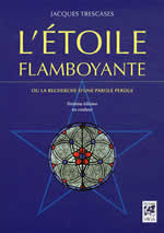 TRESCASES Jacques L´étoile flamboyante, ou la recherche d´une étoile perdue (septième édition en couleur) Librairie Eklectic