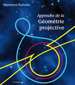 BURLOTTE Raymond La géométrie projective et la découverte de l´infini Librairie Eklectic