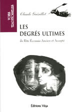 GUERILLOT Claude Les degrés ultimes du Rite Ecossais Ancien et Accepté Librairie Eklectic