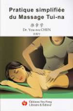 CHEN You-Wa Dr Pratique simplifiée du massage Tui-na Librairie Eklectic