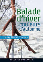 THOREAU Henry David Balade d´hiver, couleurs d´automne Librairie Eklectic