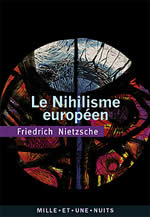 NIETZSCHE Friedrich Le nihilisme européen. Extrait de La volonté de la puissance Librairie Eklectic