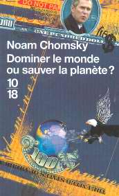 CHOMSKY Noam Dominer le monde ou sauver la planète ? L´Amérique en quête d´hégémonie mondiale Librairie Eklectic