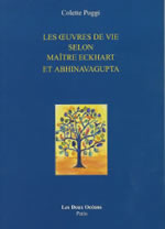 POGGI Colette Les Oeuvres de Vie selon Maître Eckhart et Abhinavagupta  Librairie Eklectic
