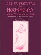 HUANG-PO Les Entretiens de Houang-Po. Maître Tch´an du IXe siècle (présentation et traduction du chinois par Patrick Carré) Librairie Eklectic