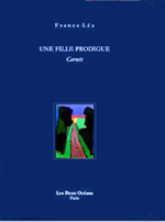 FRANCE LEA  Une fille prodigue. Carnets  Librairie Eklectic