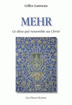 LANNEAU Gilles Mehr. Ce dieu qui ressemble au Christ. Librairie Eklectic