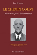 BRUNTON Paul Le chemin court. Instructions pour l´Eveil Immédiat. Librairie Eklectic