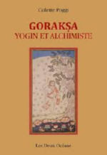 POGGI Colette Goraksa. Yogin et alchimiste. Librairie Eklectic