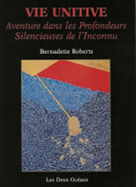 ROBERTS Bernadette Vie unitive. Aventure dans les profondeurs silencieuses de l´inconnu Librairie Eklectic