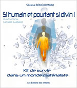 BONGIOVANNI Silvana Si humain et pourtant si divin. Kit de survie dans un monde matérialiste Librairie Eklectic