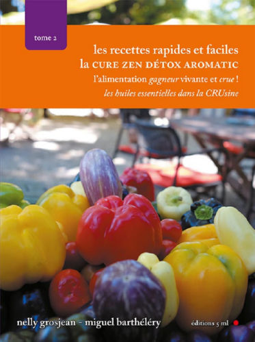 GROSJEAN Nelly - BARTHELERY Miguel Nelly Grosjean – La Cure Zen Détox Aromatique – Tome 2 Librairie Eklectic