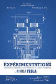 TESLA Nikola Expérimentations sur les courants alternatifs à haut potentiel et à haute fréquence de Nikola Tesla Librairie Eklectic