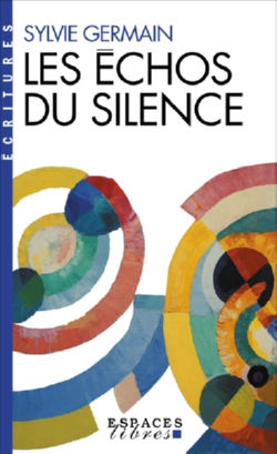 GERMAIN Sylvie Les Echos du silence Librairie Eklectic