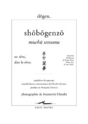 DÔGEN Maître Shobogenzo. Muchu-setsumu - En rêve, dire le rêve (extrait) Librairie Eklectic