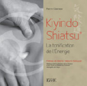 CLAVREUX Pierre Kiyindo Shiatsu.La tonification de l´Energie Librairie Eklectic