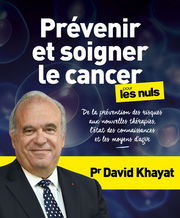 KHAYAT David PrÃ©venir et soigner le cancer pour les Nuls Librairie Eklectic