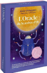 GHESQUIERE Anne  L´Oracle du Scarabée d´Or. 44 cartes oracle, un carnet et le livre d´accompagnement pour ouvrir son âme aux synchronicités, aux symboles, aux messagers et à toutes vos inspirations Librairie Eklectic