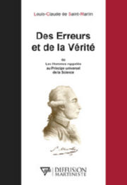 SAINT-MARTIN Louis-Claude de Des Erreurs et de la Vérité ou Les Hommes rappelés au Principe universel de la Science Librairie Eklectic