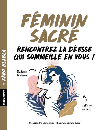 LEMONNIER Melissandre Féminin sacré : 1 mois pour vous réconcilier avec votre déesse intérieure Librairie Eklectic