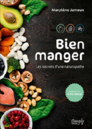 JAMAUX Marylène Bien manger.Les secrets d´une naturopathe Librairie Eklectic