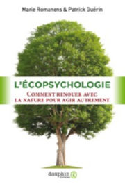 ROMANENS Marie & GUERIN Patrick L´écopsychologie - Comment renouer avec la nature pour agir autrement Librairie Eklectic