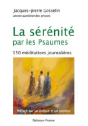 GOSSELIN Jacques-Pierre La sérénité par les Psaumes - 150 méditations journalières Librairie Eklectic