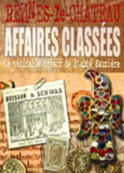 LANGE François RENNES-LE-CHATEAU, Le véritable trésor de l´abbé Saunière. Affaires classées, Tome 1 Librairie Eklectic