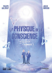GUILLEMANT Philippe & MORISSON Jocelin La physique de la conscience - Illustrée et Augmentée Librairie Eklectic