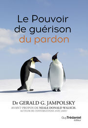 JAMPOLSKY Gérald Le pouvoir de guérison du pardon
 Librairie Eklectic