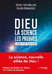 BOLLORE Michel-Yves & BONNASSIES Olivier Dieu : La science, les preuves. L´aube d´une révolution
 Librairie Eklectic