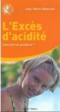 DELECROIX Jean-Marie L´excès d´acidité Librairie Eklectic